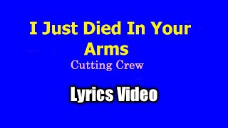 I Just Died In Your Arms (Lyrics Video) - Cutting Crew