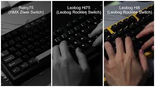 Leobog Hi8 vs Leobog Hi75 vs Rainy75 - Which One Sounds Best? | Battle of the Best Budget Keyboards