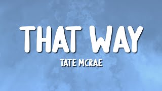 Tate McRae - That Way (Lyrics)