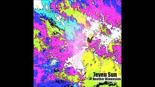 7even Sun - Another Dimension (Full Album)