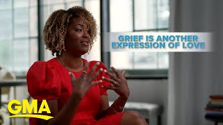 How to embrace feelings of grief l GMA