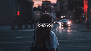 ELMAN, Vlad Hosh — Only You (Official Audio)