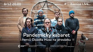 Káznice LIVE - Pandemický kabaret herců Divadla Husa na provázku