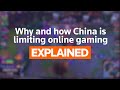 Why and how China is limiting online gaming for minors