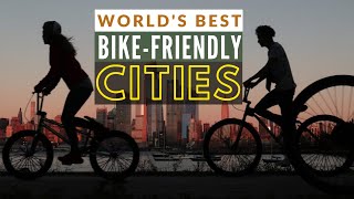 Top 15 Most Bike-Friendly Cities in the World 2020 | Bicycle-Friendly Cities Index