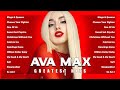 Ava Max Greatest Hits Full Album 2023 2024 - Ava Max Best Songs Playlist 2024
