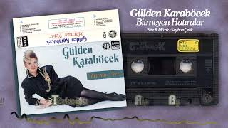 Gülden Karaböcek - Bitmeyen Hatıralar (Remastered)