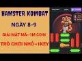 NGÀY 8-9 HAMSTER KOMBAT GIẢI MẬT MÃ,TRÒ CHƠI NHỎ (1M COIN, 1KEY) - ANH TÚC CRYPTO