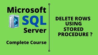 SQL Server Complete Course | SQL Server Tutorial | Delete rows using stored procedure | Part 16