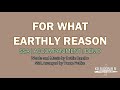 For What Earthly Reason | SSA | Piano