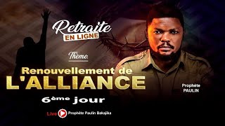 LE RENOUVELLEMENT DE L'ALLIANCE (6ème jour) | DIMANCHE, le 22/12/2024 | PROPHETE PAULIN BAKAJIKA