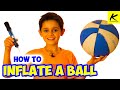 How to INFLATE a BALL!! - (Easy for Kids!)