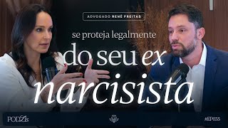 RENÊ FREITAS - PODLIS #35 - Como se proteger legalmente de um Ex Narcisista