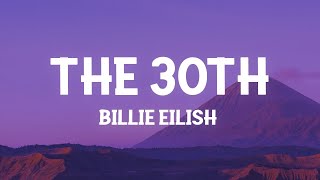 Billie Eilish - The 30th (Lyrics) [1 Hour Version] Mo Lyrics