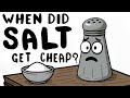 When Did Salt Stop Being Expensive?