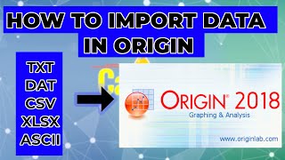 How to import txt, dat, csv and exel files in OriginPro - OriginLab Tutorial 06