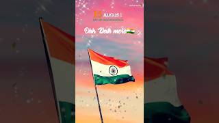 Happy independence day🇮🇳|Oh desh mere song status|#15august #independenceday #deshbhakti #status