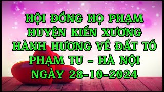 Họ Phạm Kiến Xương hành hương về đất Tổ Phạm Tu Hà Nội 28102024