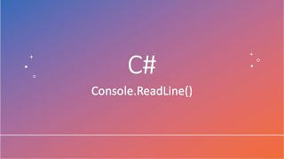 Console ReadLine()