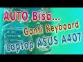 Cara Ganti Keyboard Laptop ASUS A407 A405