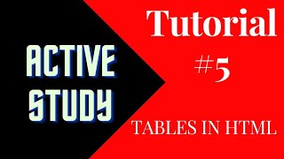 Web Development Tutorials | Tutorial#5 | Tables in HTML | Lists in HTML | Active Study