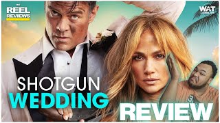 Shotgun Wedding | Reel Review