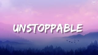 Unstoppable - Sia (Lyrics) | Katy Perry, Sam Smith, Harry Styles,... (Mix)