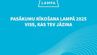 Pasākumu rīkošana LAMPĀ 2025