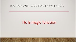 16 Ls magic function jupyter notebook