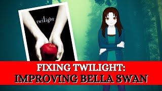 4 Ways Bella Could be Improved: Fixing Twilight's Protagonist