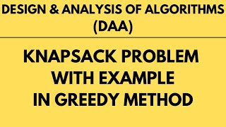 Knapsack Problem with Example using Greedy Method |L-25||DAA|