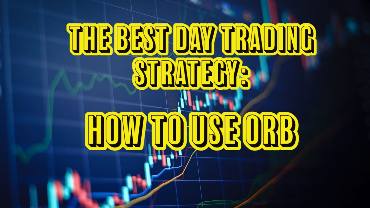 How To Trade Opening Range Breakout (ORB) Strategy - YouTube