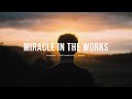 Miracle In The Works - Maverick City Music | Instrumental Worship | Soaking Music | Deep Prayer