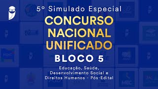 5º Simulado Especial CNU – Bloco 5: Educação, Saúde, Desenvolvimento Social e Direitos Humanos