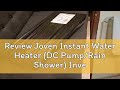 Review Joven Instant Water Heater (DC Pump/Rain Shower) Inverter 5-Spray Shower head SB11iP-RS / SB