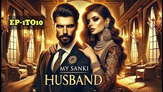 MY SANKI HUSBAND👨 Episode 1 to 10 || New Story|| audio by puja novel story