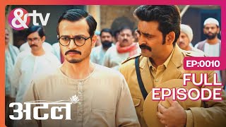 अब से में धोती नहीं पहनूंगा | Atal - Full Ep - 10 - Neha Joshi | Ashutosh Kulkarni @andtvchannel