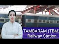 Tambaram Railway Station : train passing through, ATM, washroom, parking, station code, division