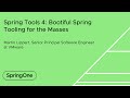Spring Tools 4: Bootiful Spring Tooling for the Masses