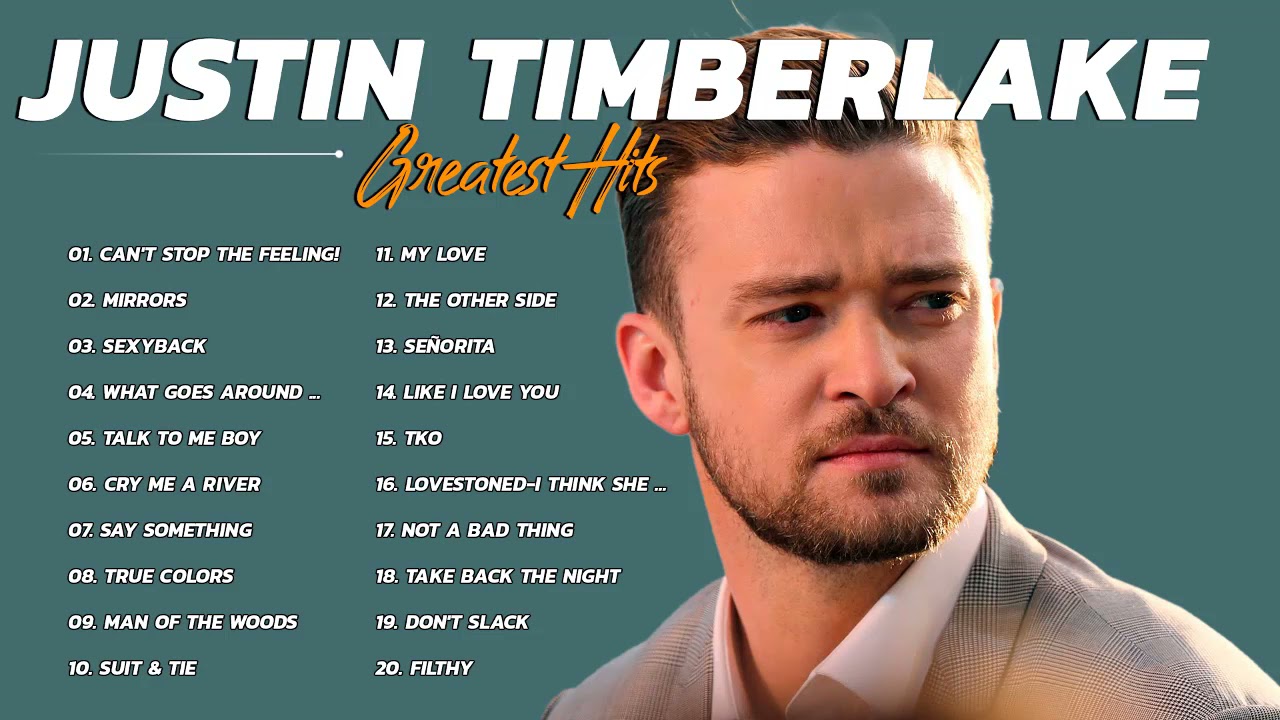 Justin Timberlake Greatest Hits - Justin Timberlake Best Of Album 2021 ...