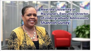 Meet the University of Maryland’s Executive Director of Undergraduate Admissions, Shannon Gundy