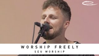 SEU WORSHIP - Worship Freely: Song Session