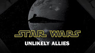 Star Wars: Unlikely Allies (FEATURE-LENGTH Fan-Film!)