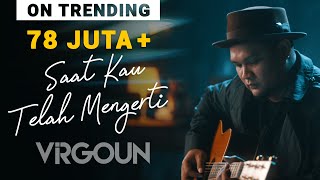 Virgoun - Saat Kau Telah Mengerti (Official Music Video)
