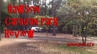 This is a review of the Rawson Caravan Park, Victoria, Australia