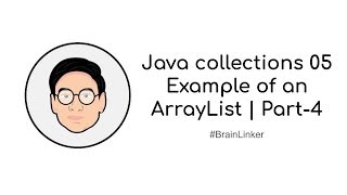 Java collections 05 Example of an ArrayList | Few ways to iterate over an ArrayList | Part-4