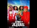 Sons of jezebel full movie 2024