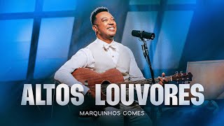 Marquinhos Gomes - Altos Louvores (Videoclipe Oficial)