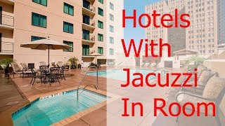 Top 5 Best Hotels With Jacuzzi In Room