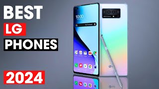 Best LG Phones 2024 ! Who Is The NEW #1?
